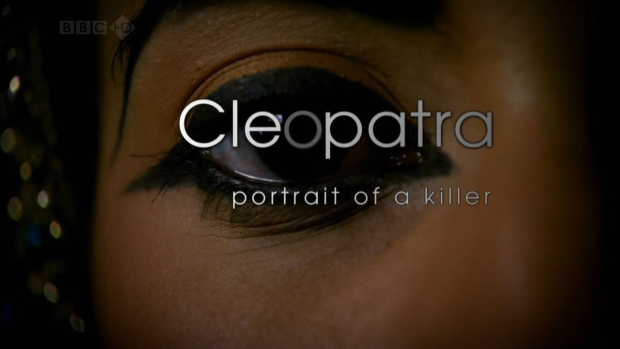 Cleopatra, Portrait of a Killer